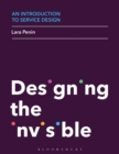 An Introduction to Service Design : Designing the Invisible - Book