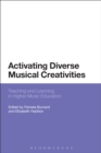 Activating Diverse Musical Creativities : Teaching and Learning in Higher Music Education - eBook
