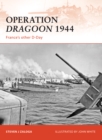 Operation Dragoon 1944 : France’S Other D-Day - eBook