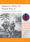 Japanese Army in World War II : Conquest of the Pacific 1941–42 - eBook