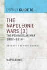 The Napoleonic Wars (3) : The Peninsular War 1807–1814 - eBook