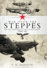 War over the Steppes : The air campaigns on the Eastern Front 1941-45 - Book
