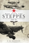 War over the Steppes : The air campaigns on the Eastern Front 1941 45 - eBook