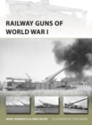 Railway Guns of World War I - Book