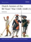 Dutch Armies of the 80 Years’ War 1568–1648 (1) : Infantry - eBook