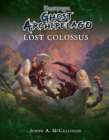 Frostgrave: Ghost Archipelago: Lost Colossus - Book