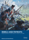 Rebels and Patriots : Wargaming Rules for North America: Colonies to Civil War - eBook