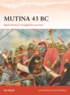 Mutina 43 BC : Mark Antony's struggle for survival - Book