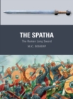 The Spatha : The Roman Long Sword - eBook