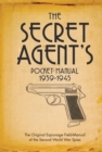 The Secret Agent's Pocket Manual : 1939-1945 - eBook