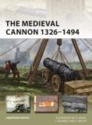 The Medieval Cannon 1326 1494 - eBook