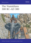 The Numidians 300 BC-AD 300 - Book