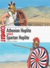 Athenian Hoplite vs Spartan Hoplite : Peloponnesian War 431-404 BC - Book