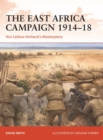 The East Africa Campaign 1914–18 : Von Lettow-Vorbeck’s Masterpiece - eBook