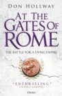 At the Gates of Rome : The Battle for a Dying Empire - eBook