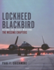 Lockheed Blackbird : Beyond the Secret Missions – the Missing Chapters - eBook