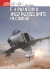 F-4 Phantom II Wild Weasel Units in Combat - eBook
