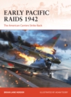Early Pacific Raids 1942 : The American Carriers Strike Back - eBook