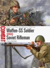 Waffen-SS Soldier vs Soviet Rifleman : Rostov-on-Don and Kharkov 1942 43 - eBook