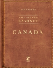 The Silver Bayonet: Canada - eBook