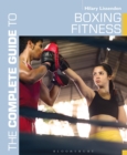The Complete Guide to Boxing Fitness : A non-contact boxing training manual - eBook