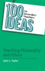 100 Ideas for Secondary Teachers: Teaching Philosophy and Ethics - eBook