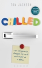Chilled : How Refrigeration Changed the World and Might Do So Again - eBook