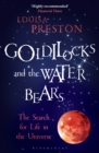 Goldilocks and the Water Bears : The Search for Life in the Universe - eBook