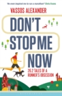 Don't Stop Me Now : 26.2 Tales of a Runner s Obsession - eBook