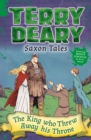 Saxon Tales: The King Who Threw Away His Throne - Book