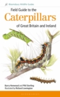 Field Guide to the Caterpillars of Great Britain and Ireland - Book