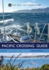 The Pacific Crossing Guide 3rd edition : RCC Pilotage Foundation - eBook