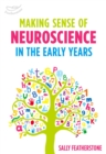 Making Sense of Neuroscience in the Early Years - Book