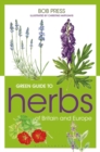 Green Guide to Herbs Of Britain And Europe - eBook