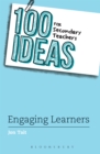 100 Ideas for Secondary Teachers: Engaging Learners - Book