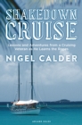 Shakedown Cruise : Lessons and Adventures from a Cruising Veteran as He Learns the Ropes - eBook
