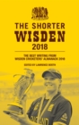 The Shorter Wisden 2018 : The Best Writing from Wisden Cricketers' Almanack 2018 - eBook