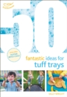 50 Fantastic Ideas for Tuff Trays - Book
