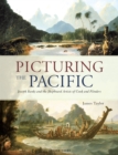 Picturing the Pacific : Joseph Banks and the shipboard artists of Cook and Flinders - Book