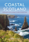 Coastal Scotland : Celebrating the History, Heritage and Wildlife of Scottish Shores - Book
