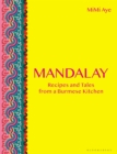 Mandalay : Recipes and Tales from a Burmese Kitchen - Book