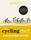 The Cycling Chef : Recipes for Performance and Pleasure - eBook