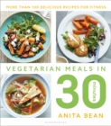 Vegetarian Meals in 30 Minutes : More than 100 delicious recipes for fitness - Book