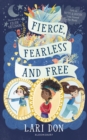 Fierce, Fearless and Free : Girls in myths and legends from around the world - Book