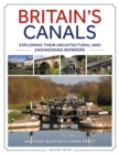 Britain's Canals : Exploring their Architectural and Engineering Wonders - eBook