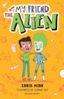 My Friend the Alien: A Bloomsbury Reader : Grey Book Band - Book