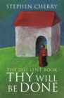 Thy Will Be Done : The 2021 Lent Book - eBook