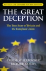 The Great Deception : The True Story of Britain and the European Union - Book