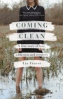 Coming Clean : A true story of love, addiction and recovery - Book