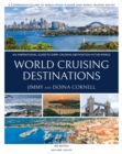 World Cruising Destinations : An Inspirational Guide to All Sailing Destinations - Book